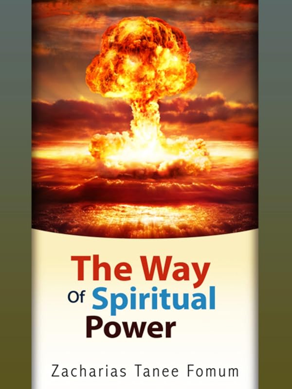 The Way of Spiritual Power (The Christian Way Book 6) by Zacharias Tanee Fomum