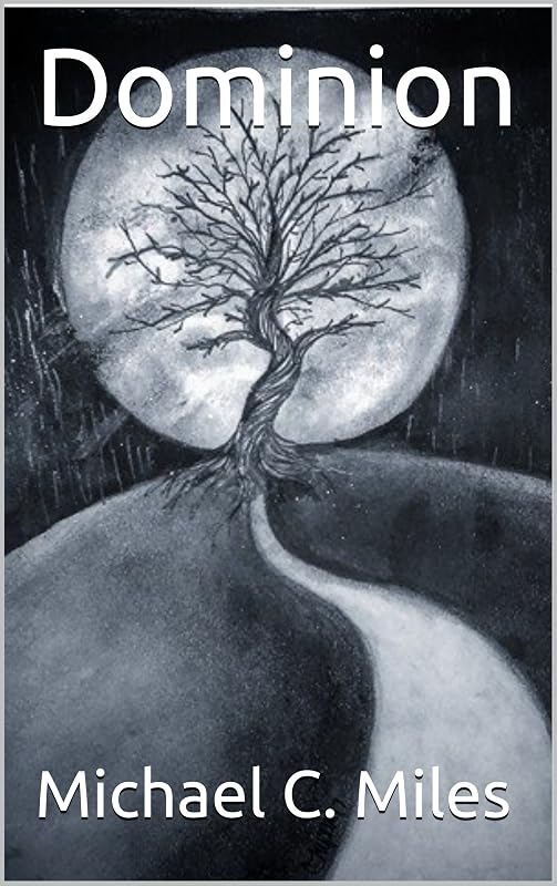 Dominion by Michael C. Miles
