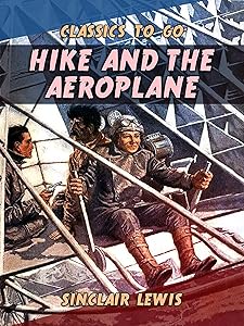 Hike and the Aeroplane (Classics To Go)