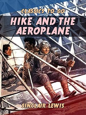 Hike and the Aeroplane (Classics To Go)