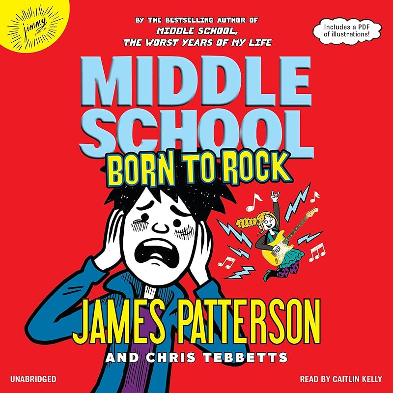 Middle School: Born to Rock by James Patterson