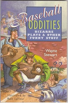 Baseball Oddities: Bizarre Plays & Other Funny Stuff
