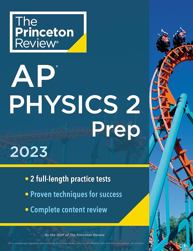 Princeton Review AP Physics 2 Prep, 2023: 2 Practice Tests + Complete Content Review + Strategies & Techniques (College Test Preparation) by The Princeton Review