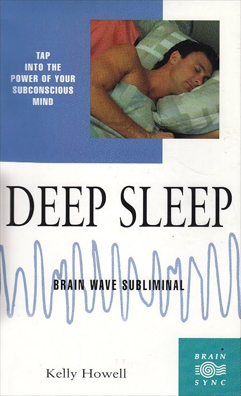 Deep Sleep: Brain Wave Sublimal (Brain Sync Series) by Kelly Howell