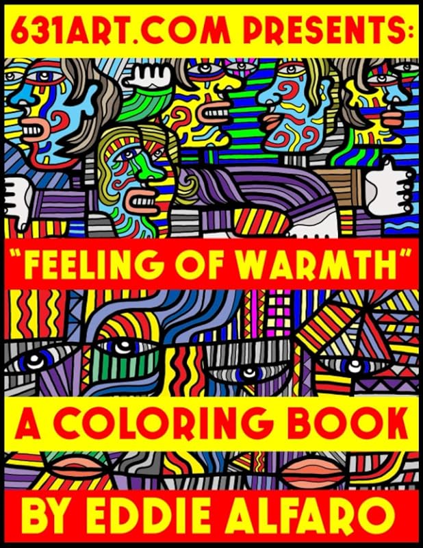 Feeling of Warmth: A Coloring Book (631 Coloring Books) by Eddie Alfaro