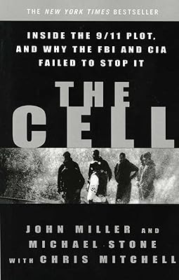 The Cell: Inside the 9/11 Plot, and Why the FBI and CIA Failed to Stop It