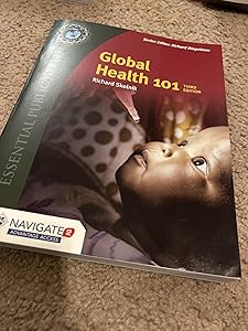 Global Health 101 (Essential Public Health) by Richard Skolnik