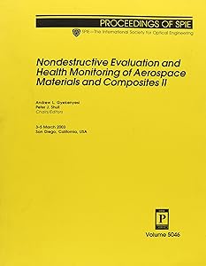 Nondestructive Evaluation and Health Monitoring of Aerospace Materials and Compositers II
