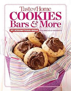 Taste of Home Cookies, Bars and More: 201 Scrumptious Ideas for Snacks and Desserts (TOH 201 Series) by Editors at Taste of Home
