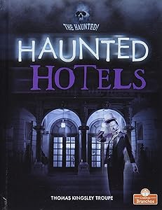 Haunted Hotels (The Haunted!)