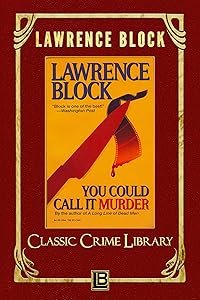 You Could Call It Murder (The Classic Crime Library Book 12)
