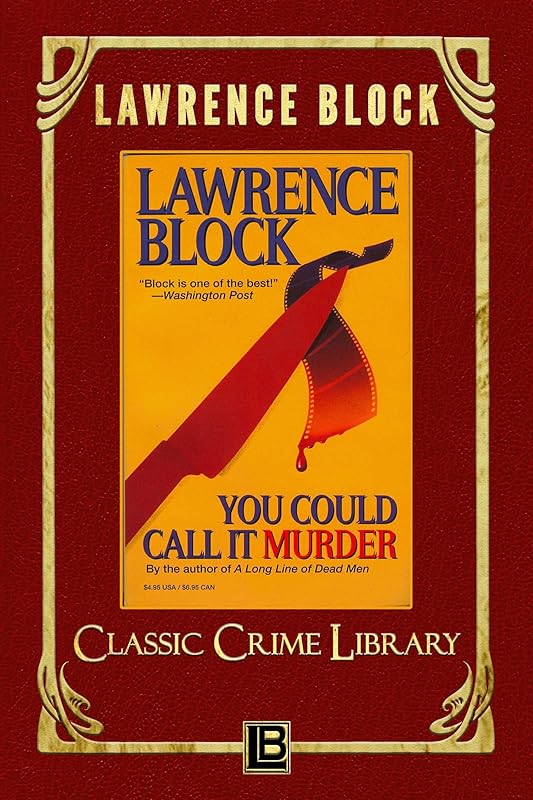 You Could Call It Murder (The Classic Crime Library Book 12) by Lawrence Block