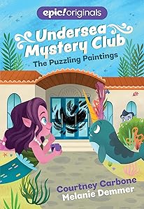 The Puzzling Paintings (Undersea Mystery Club Book 3)