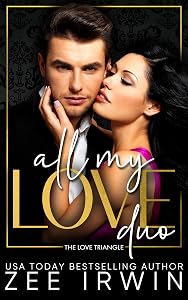 All My Love Duo: Love Triangle, Age Gap Romance (Fated Loves: Steamy Billionaire Romance Book 4)