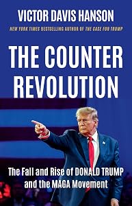 The Counterrevolution: The Fall and Rise of Donald Trump and the MAGA Movement by Victor Davis Hanson