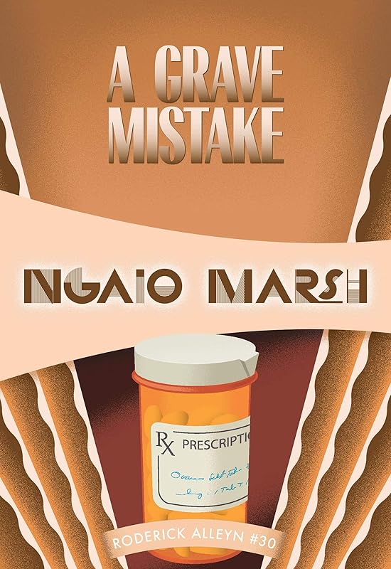 A Grave Mistake (Roderick Alleyn Book 30) by Ngaio Marsh