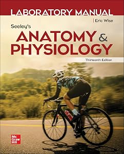 Laboratory Manual by Wise for Seeley's Anatomy and Physiology by Eric Wise