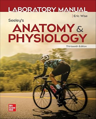 Laboratory Manual by Wise for Seeley's Anatomy and Physiology