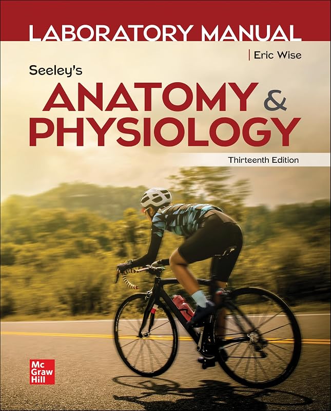 Laboratory Manual by Wise for Seeley's Anatomy and Physiology by Eric Wise