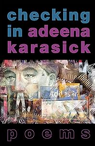 Checking In by Adeena Karasick