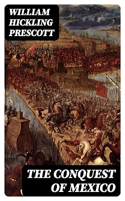 The Conquest of Mexico