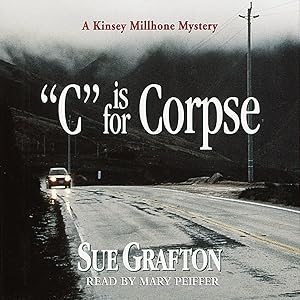 C is for Corpse: A Kinsey Millhone Mystery