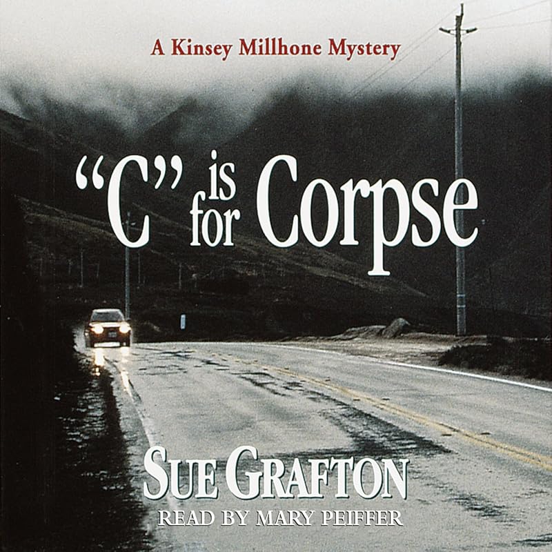 C is for Corpse: A Kinsey Millhone Mystery by Sue Grafton
