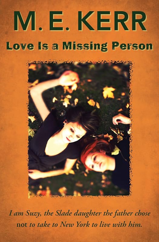 Love Is a Missing Person by M. E. Kerr