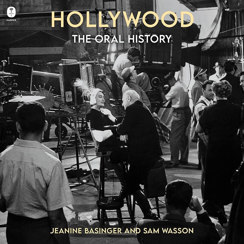 Hollywood: The Oral History by Jeanine Basinger