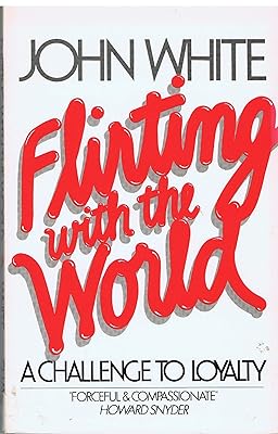 Flirting With the World: A Challenge to Loyalty