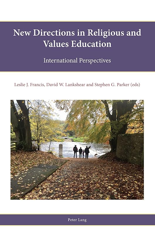 New directions in Religious and Values education: International perspectives (Religion, Education and Values Book 29) by Francis