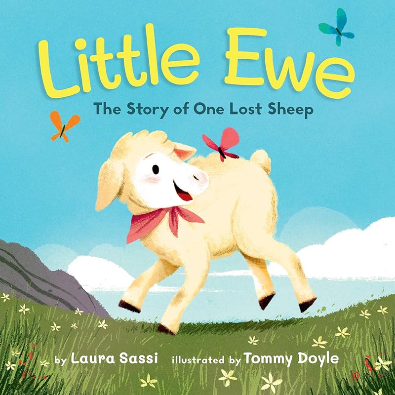 Little Ewe: The Story of One Lost Sheep by Laura Sassi