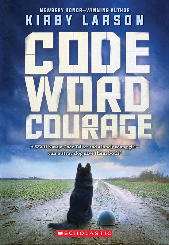 Code Word Courage (Dogs of World War II) by Kirby Larson