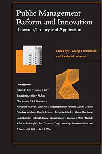 Public Management Reform and Innovation: Research, Theory, and Application by H. George Frederickson