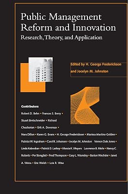 Public Management Reform and Innovation: Research, Theory, and Application