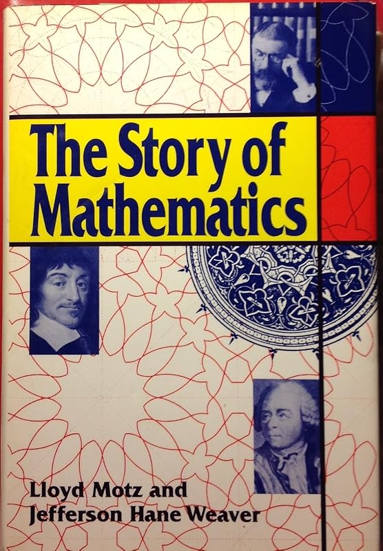 The Story Of Mathematics by Lloyd Motz