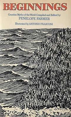 Beginnings: Creation Myths of the World