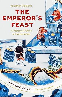 The Emperor's Feast: 'A tasty portrait of a nation' –Sunday Telegraph