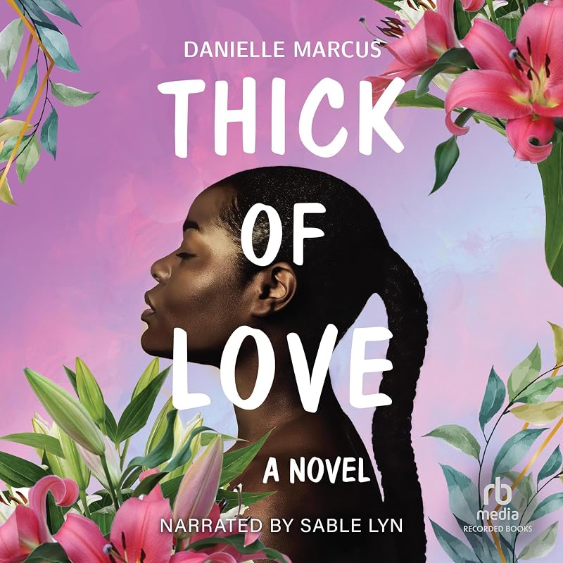 Thick of Love by Danielle Marcus