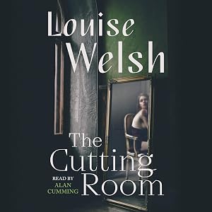The Cutting Room by Louise Welsh