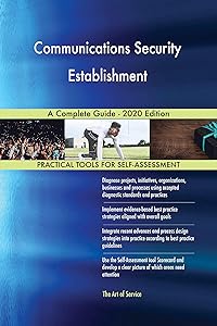 Communications Security Establishment A Complete Guide - 2020 Edition