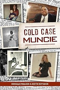 Cold Case Muncie (True Crime) by Keith Roysdon