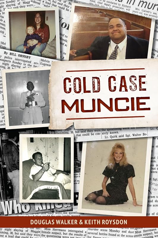 Cold Case Muncie (True Crime) by Keith Roysdon