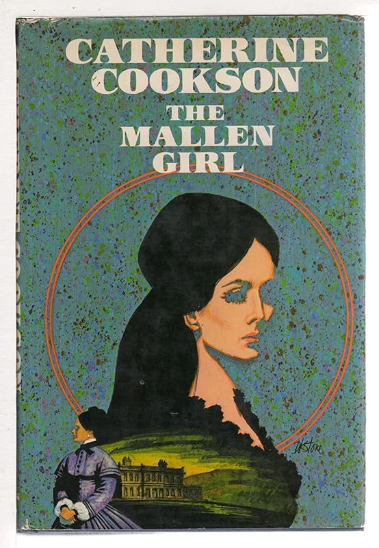 The Mallen Girl by Catherine Cookson
