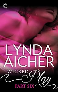 Wicked Play (Part 6 of 10)