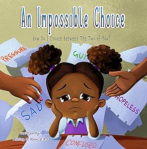 An Impossible Choice: How Do I Choose Between The Two of You? (The Exposure of an Unresolved Era Book 2) by Ashley Paul