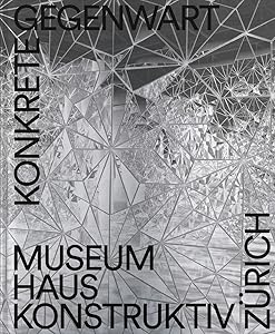 Concrete Contemporary: Now Is Always Also a Little of Yesterday and Tomorrow by Sabine Schaschl