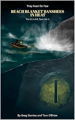 Beach Blanket Banshees In Heat: The S.C.A.R.E. Team Vol. 3