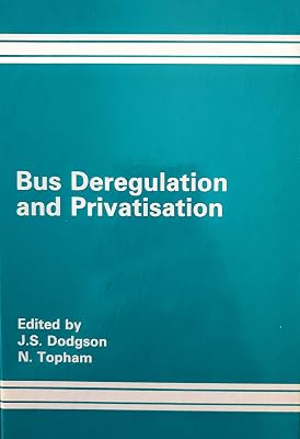 Bus Deregulation and Privatization: An International Perspective