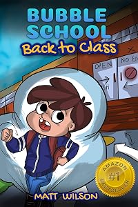 Bubble School: Back to Class: It’s the first day back to school after a virus closed everything down. Is one loveable boy open to learning from new challenges?